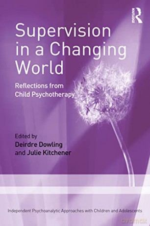 Supervision In A Changing World - Deirdre Dowling [KSIĄŻKA]