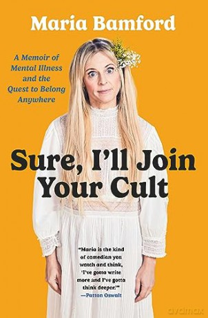 Sure Ill Join Your Cult - Maria Bamford [KSIĄŻKA]