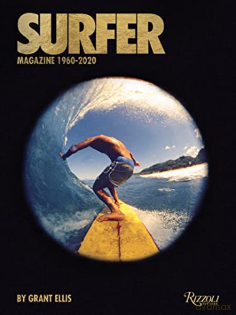 Surfer Magazine 1960-2020 - Grant Ellis [KSIĄŻKA]