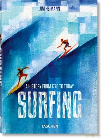 Surfing A History From 1778-Today - Jim Heimann [KSIĄŻKA]