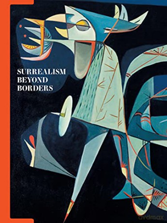Surrealism Beyond Borders - Stepha D'alessandro [KSIĄŻKA]