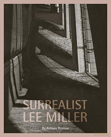 Surrealist Lee Miller - Penrose [KSIĄŻKA]