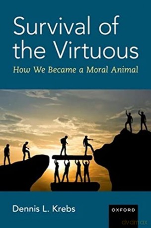 Survival Of The Virtuous - Dennis L. Krebs [KSIĄŻKA]
