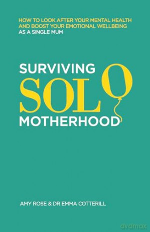 Surviving Solo Motherhood - Amy Rose [KSIĄŻKA]