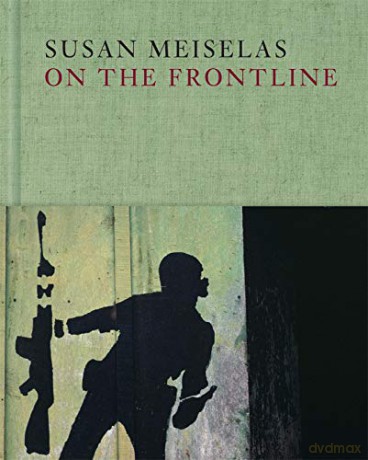 Susan Meiselas On The Frontline - Susan Meiselas [KSIĄŻKA]