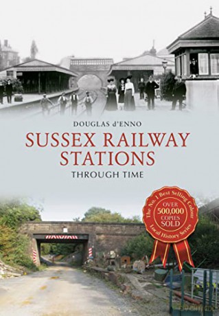 Sussex Railway Stations Through Time - Douglas D'enno [KSIĄŻKA]