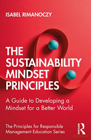 Sustainability Mindset Principles - Rimanoczy Isabel [KSIĄŻKA]