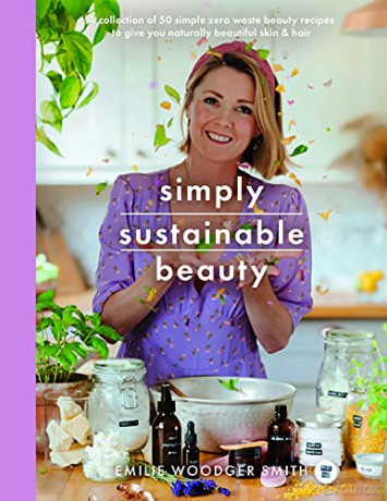 Sustainable Beauty - Emili Woodger Smith [KSIĄŻKA]