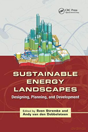 Sustainable Energy Landscapes - Sven Stremke [KSIĄŻKA]
