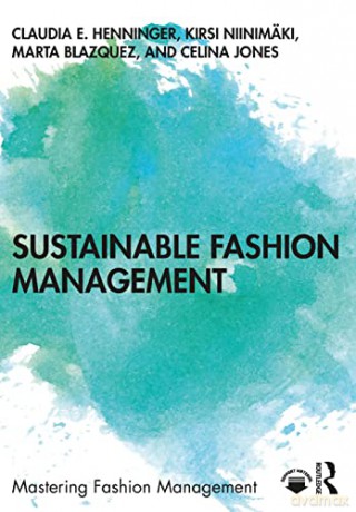 Sustainable Fashion Management - Claudia E Henninger [KSIĄŻKA]