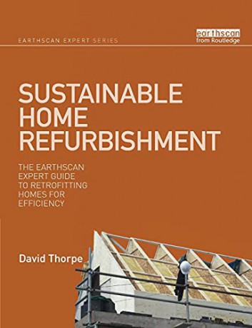 Sustainable Home Refurbishment: The Eart - David Thorpe [KSIĄŻKA]