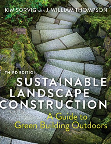 Sustainable Landscape Construction Third - Kim Sorvig [KSIĄŻKA]