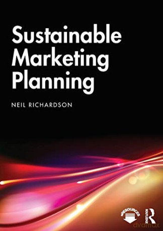 Sustainable Marketing Planning - Neil Richardson [KSIĄŻKA]