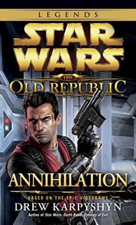 Sw Old Republic Annihilation - Drew Karpyshyn [KSIĄŻKA]