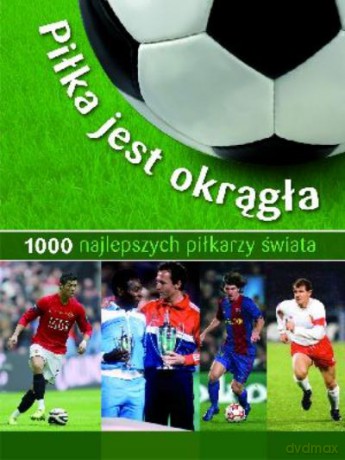 Piłka Jest Okrągła [KSIĄŻKA]