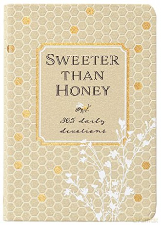 Sweeter Than Honey 365 Daily Devotions [KSIĄŻKA]