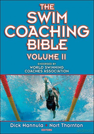 Swim Coaching Bible Volume Ii - Dick Hannula [KSIĄŻKA]