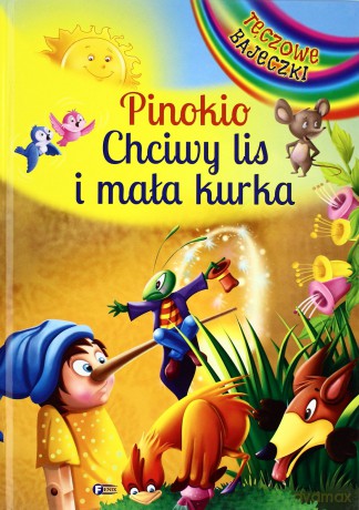 Pinokio. Chciwy Lis I Mała Kurka [KSIĄŻKA]