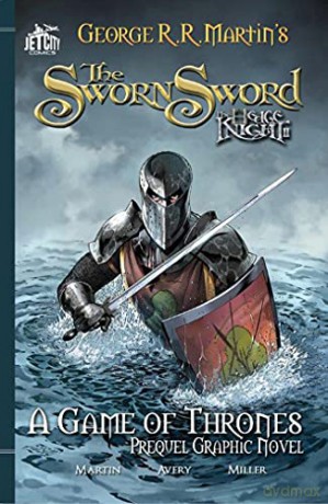 Sworn Sword The Graphic Novel A Game Of - George R.R. Martin [KSIĄŻKA]