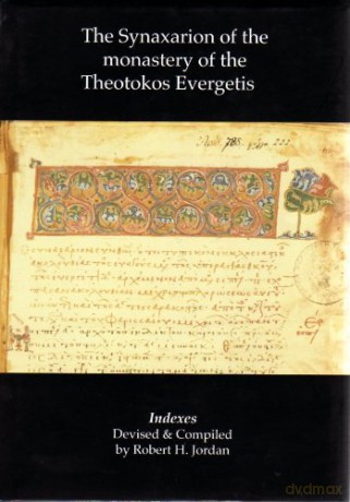 Synaxarion Of The Monastery Of The Theot - Robert H. Jordan [KSIĄŻKA]