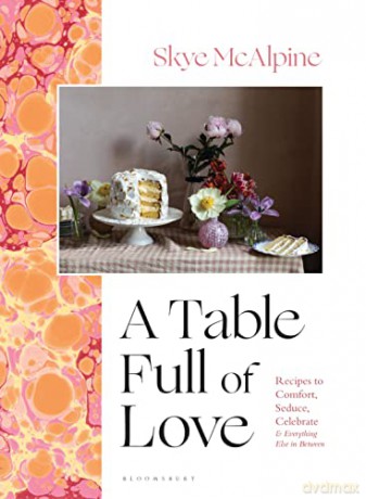 Table Full Of Love - Skye Mcalpine [KSIĄŻKA]