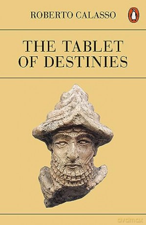Tablet Of Destinies - Roberto Calasso [KSIĄŻKA]