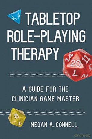 Tabletop Role Playing Therapy - Megan A Connell [KSIĄŻKA]