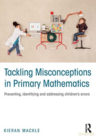 Tackling Misconceptions In Primary Mathe - Kieran Mackle [KSIĄŻKA]