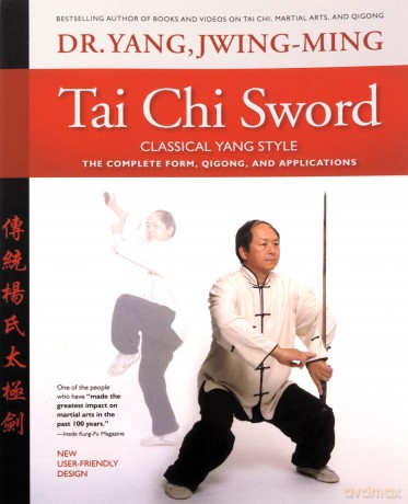 Tai Chi Sword Classical Yang Style 2e - Yang Jwing-Ming [KSIĄŻKA]