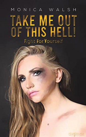 Take Me Out Of This Hell - Monica Walsh [KSIĄŻKA]