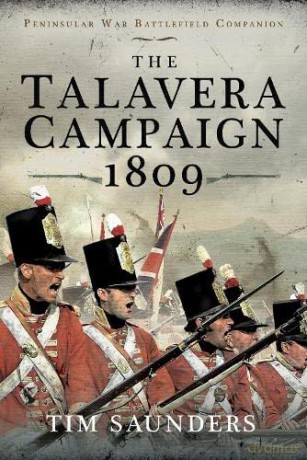 Talavera Campaign 1809 - Tim Saunders [KSIĄŻKA]