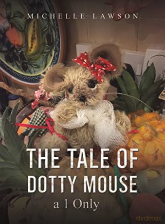 Tale Of Dotty Mouse A 1 Only - Michelle Lawson [KSIĄŻKA]