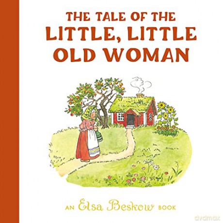 Tale Of The Little Little Old Woman - Elsa Beskow [KSIĄŻKA]