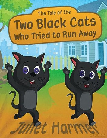 Tale Of The Two Black Cats Who Tried To - Juliet Harmer [KSIĄŻKA]