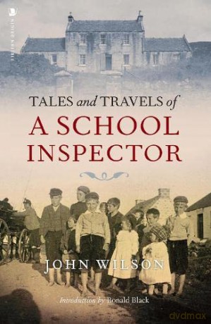 Tales And Travels Of A School Inspector [KSIĄŻKA]