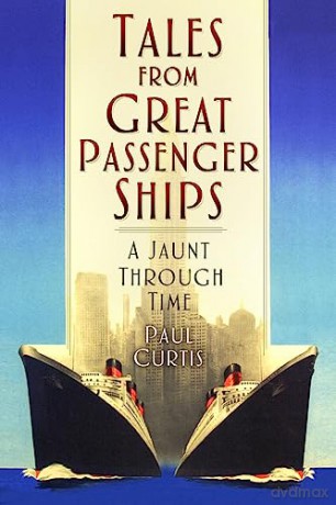Tales From Great Passenger Ships - Paul Curtis [KSIĄŻKA]
