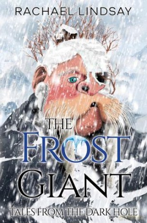 Tales From The Dark Hole The Frost Giant - Rachael Lindsay [KSIĄŻKA]