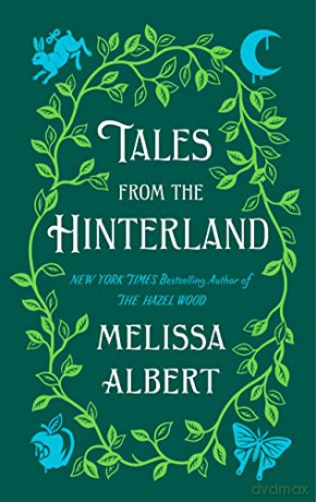 Tales From The Hinterland - Melissa Albert [KSIĄŻKA]