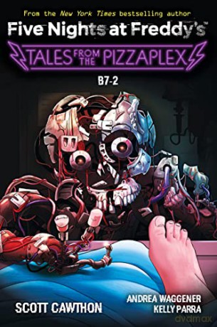 Tales From The Pizzaplex B7-2 - Scott Cawthon [KSIĄŻKA]