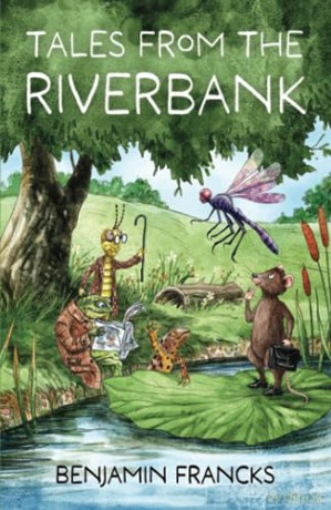 Tales From The Riverbank - Benjamin Francks [KSIĄŻKA]