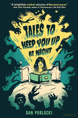 Tales To Keep You Up At Night - Dan Poblocki [KSIĄŻKA]