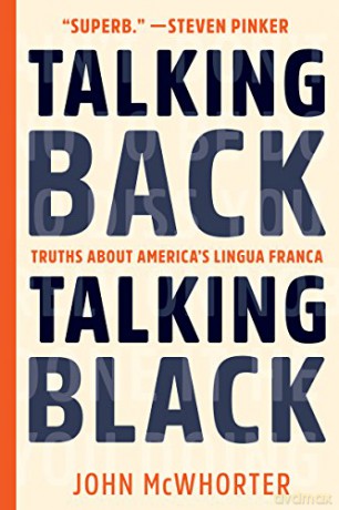Talking Back Talking Black - Mcwhorter John [KSIĄŻKA]