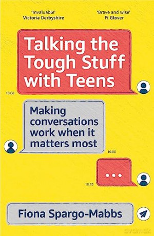 Talking The Tough Stuff With Teens - Fiona Spargo-Mabbs [KSIĄŻKA]