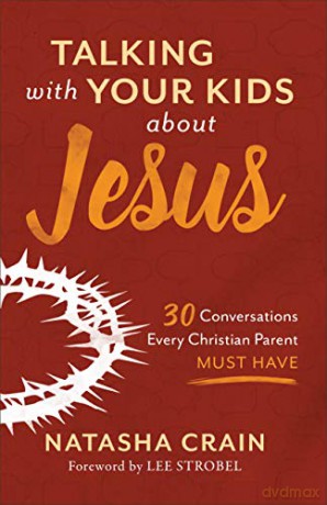 Talking With Your Kids About Jesus - Natasha Crain [KSIĄŻKA]
