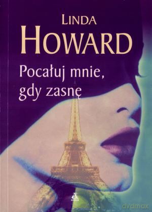 Pocałuj Mnie Gdy Zasnę - Howard Linda [KSIĄŻKA]