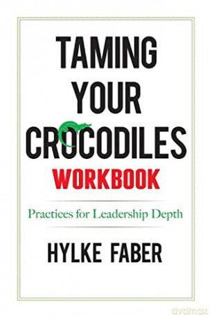 Taming Your Crocodiles Workbook - Hylke Faber [KSIĄŻKA]