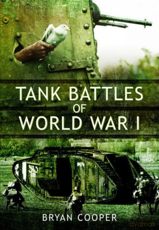 Tank Battles Of World War I - Bryan Cooper [KSIĄŻKA]