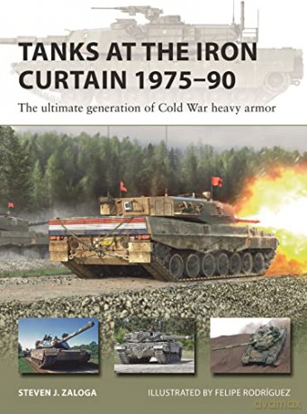 Tanks At The Iron Curtain 1975-90 - Steven J Zaloga [KSIĄŻKA]