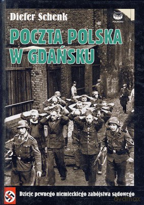 Poczta Polska W Gdańsku - Schenk Dieter [KSIĄŻKA]