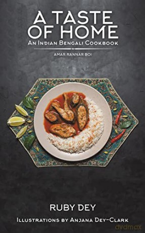 Taste Of Home An Indian Bengali Cookbook - Ruby Dey [KSIĄŻKA]